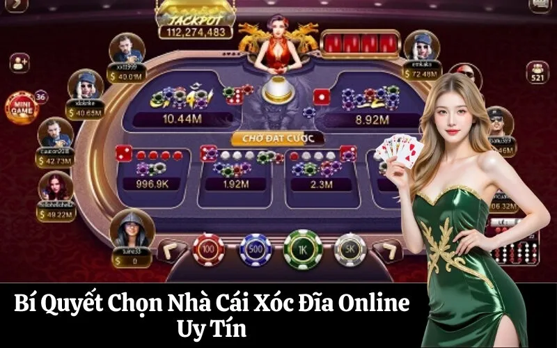 Bí Quyết Chọn Nhà Cái Xóc Đĩa Online Uy Tín