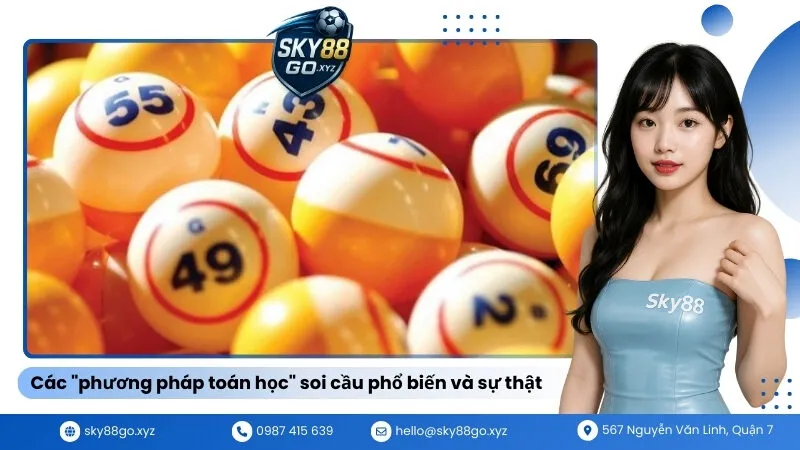 Các phương pháp toán học soi cầu phổ biến và sự thật