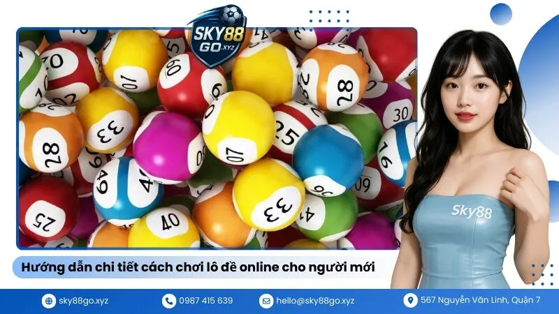 Hướng dẫn chi tiết cách chơi lô đề online cho người mới
