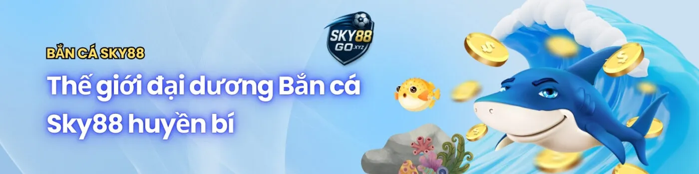 Bắn cá Sky88