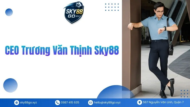 CEO Trương Văn Thịnh Sky88